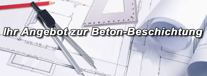 Betonfarbe streichen, versiegeln, beschichten, abdichten, sanieren, Beton Abdichtung, Beschichtung, Sanierung farblos, transparent, farbig! Betonfarbe streichen, versiegeln, beschichten, abdichten, sanieren, Beton Abdichtung, Beschichtung, Sanierung farblos, transparent, farbig!
