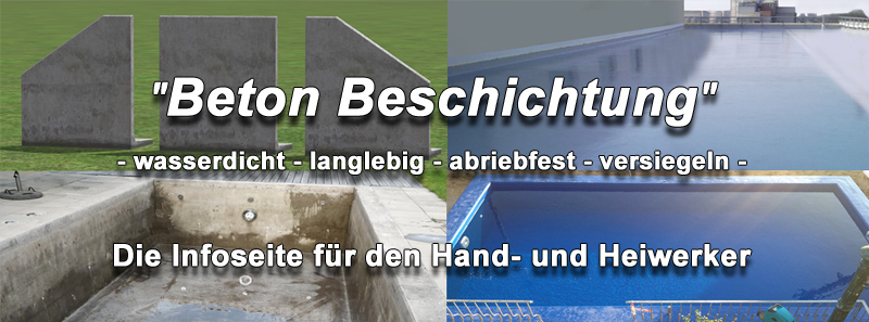 Die Beton Abdichtung und Beschichtung mit dem DIMESEAL PU-System! Die Beton Abdichtung und Beschichtung mit dem DIMESEAL PU-System!