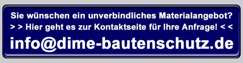 Zur DIME Bautenschutz Kontakt-Anfrageseite! Zur DIME Bautenschutz Kontakt-Anfrageseite!